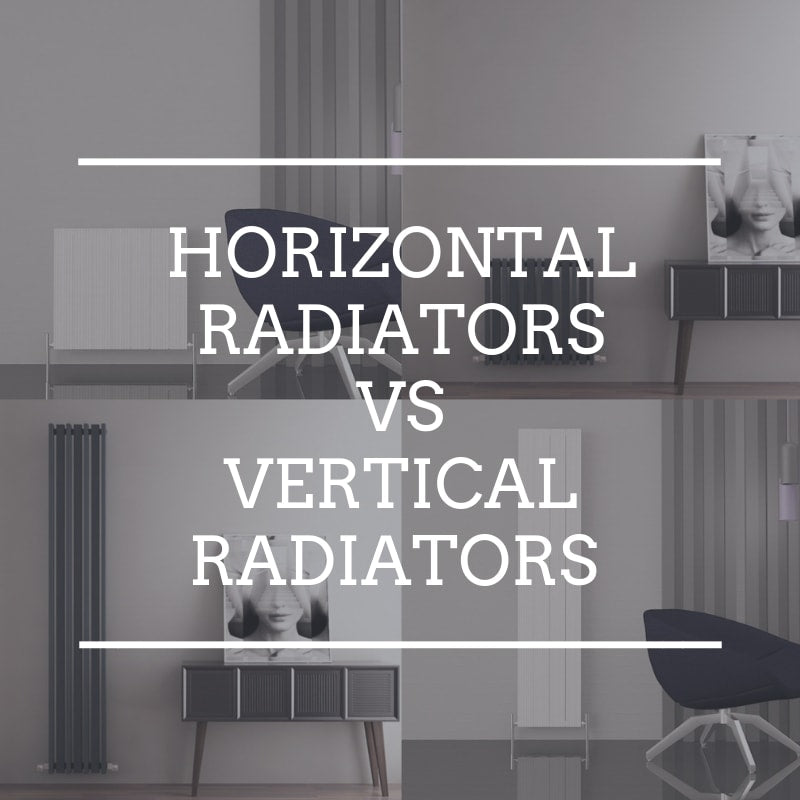 Horizontal Radiators VS Vertical Radiators – Which is the right choice for my room?