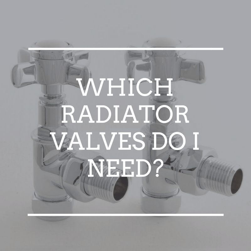 Which Radiator Valves do I need? - Radiator Valves Explained